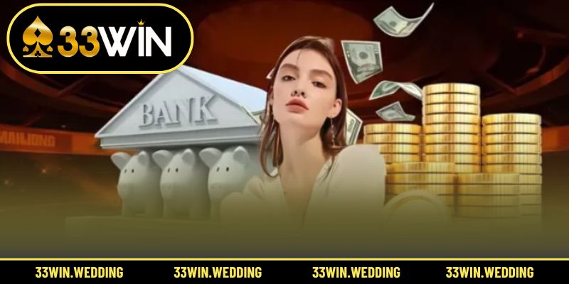 Hướng dẫn chi tiết quá trình nạp tiền vào hệ thống cá cược 33win